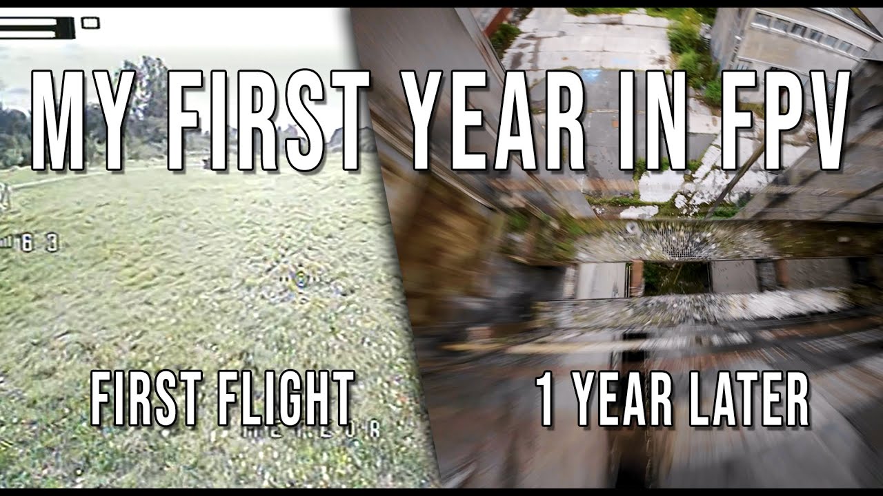 My first year in FPV