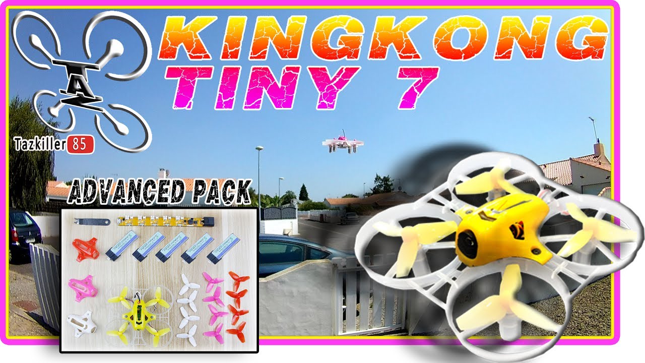KingKong TINY7 Drone Racer / Review Test Démo. THE PACK !!!