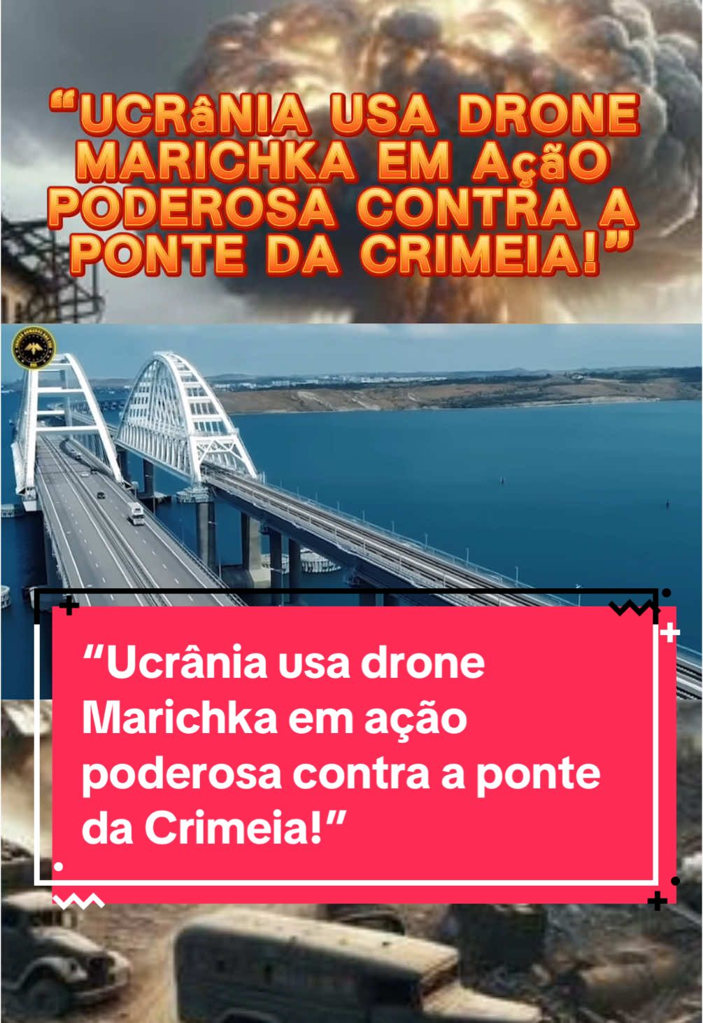"L'Ukraine utilise le drone Marichka dans une action puissante contre le pont de la Crimée!"