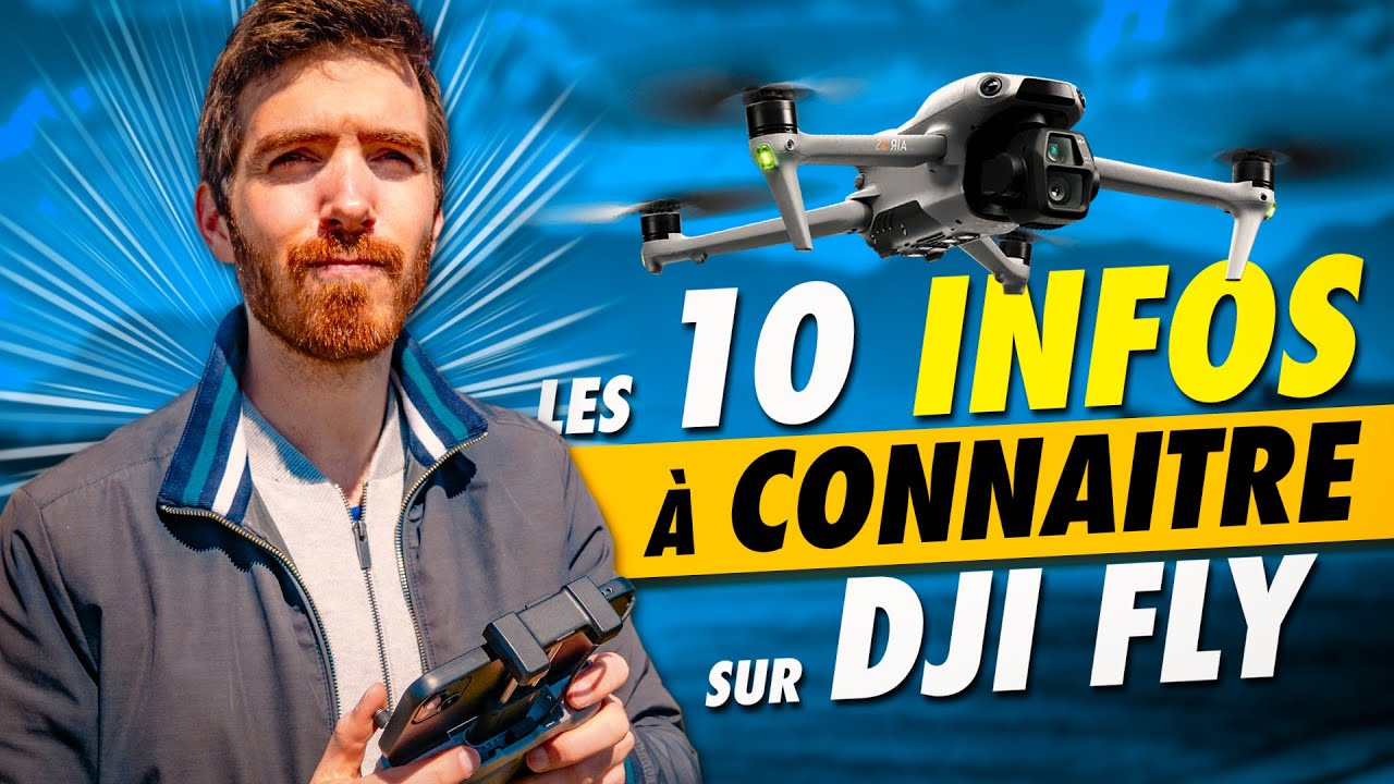 DRONE DJI : 10 INFOS à connaître sur DJI FLY en 2025 !