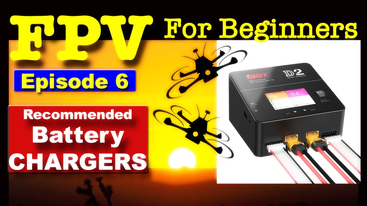 FPV #6 - Chargeurs de batterie recommandés pour les débutants