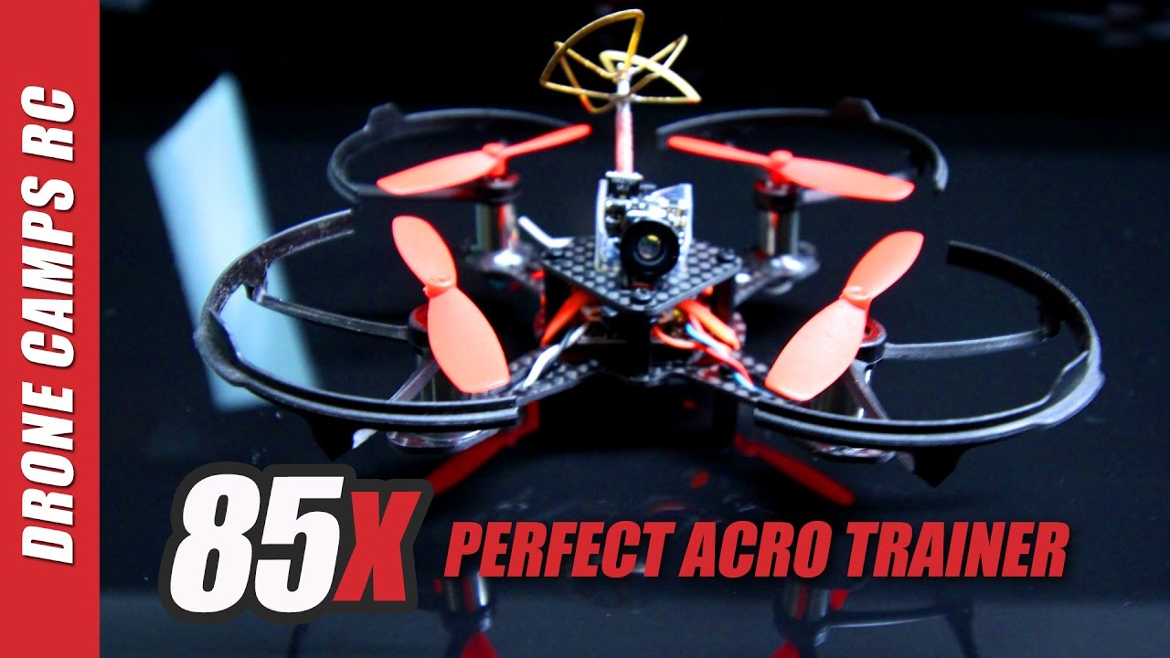 85X Fpv Racer Drone - PERFECT ACRO TRAINER