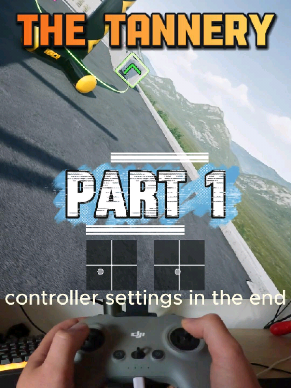 The Tannery - Pratique du simulateur de drone FPV non caché - Partie 1. Cette série est O