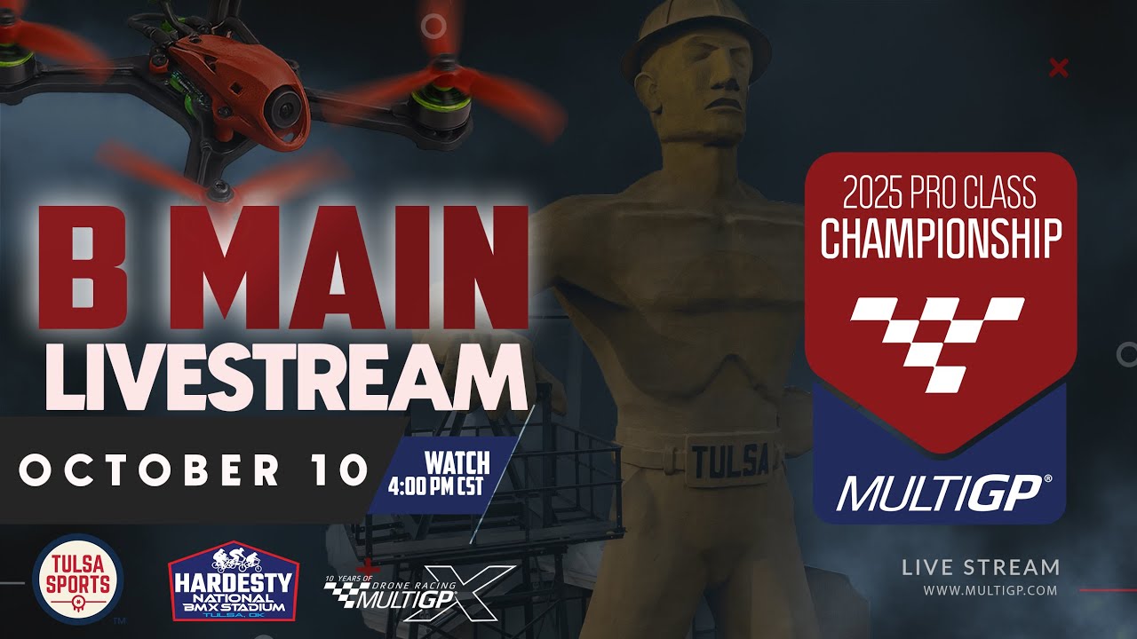 2025 MultiGP Pro Championship - B Main - October 10 2025 PART 2