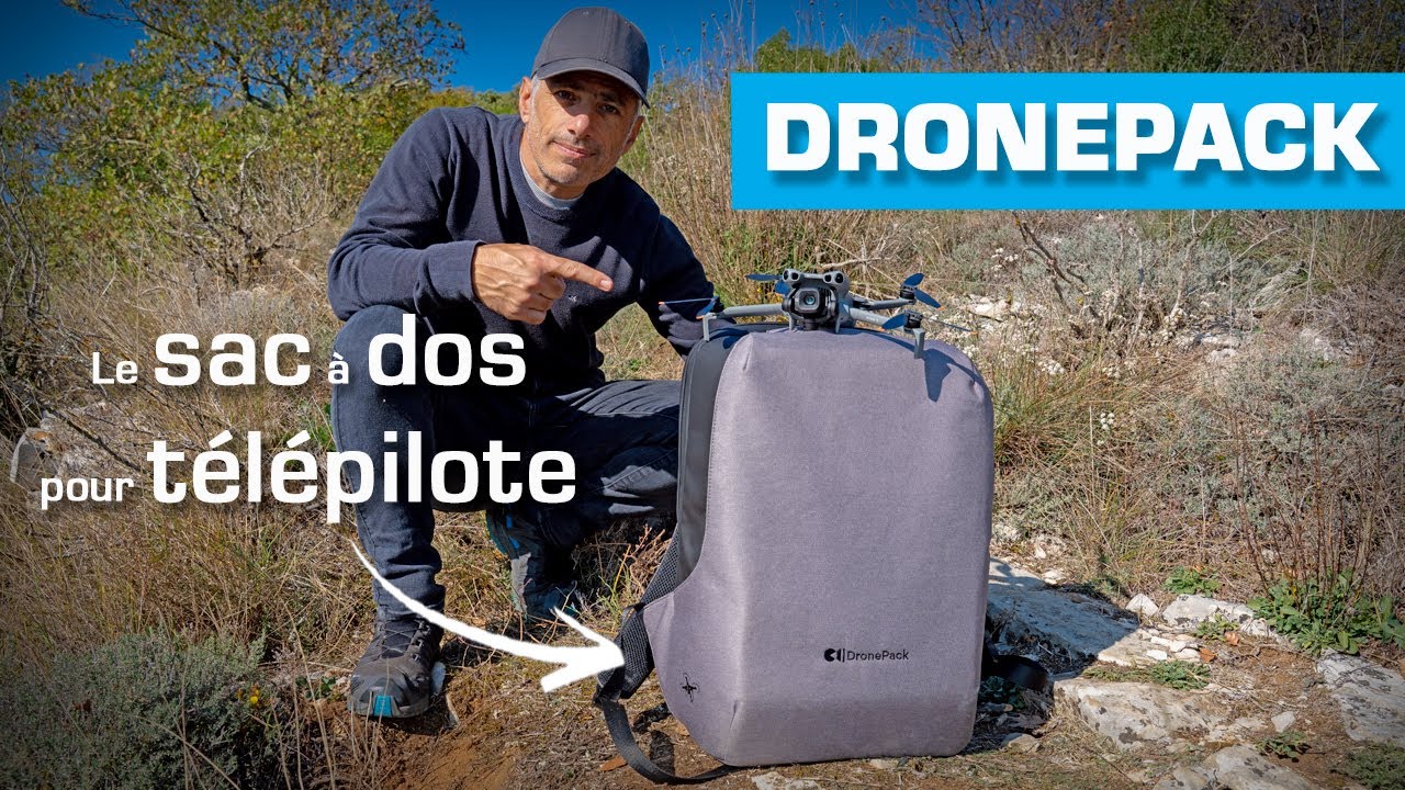 DRONEPACK : Le SAC À DOS pour les TÉLÉPILOTES DRONE