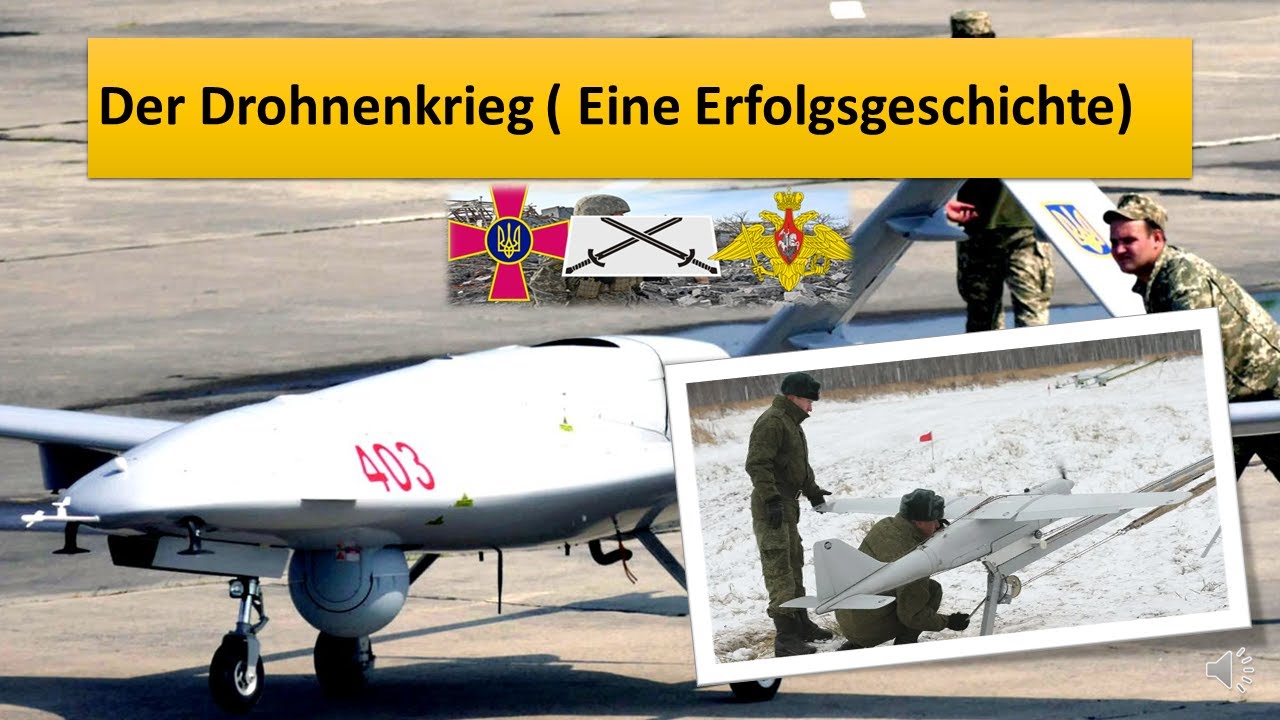 Ukraine Krieg (Der Drohnenkrieg  Eine Erfolgsgeschichte)