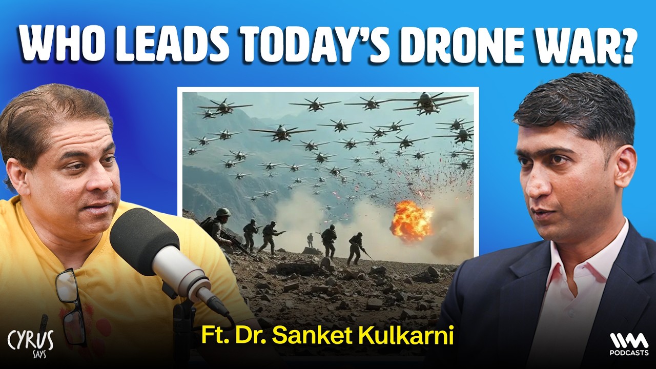 Which Countries Are Winning the Drone Race? | Dr. Sanket Kulkarni | Cyrus Says