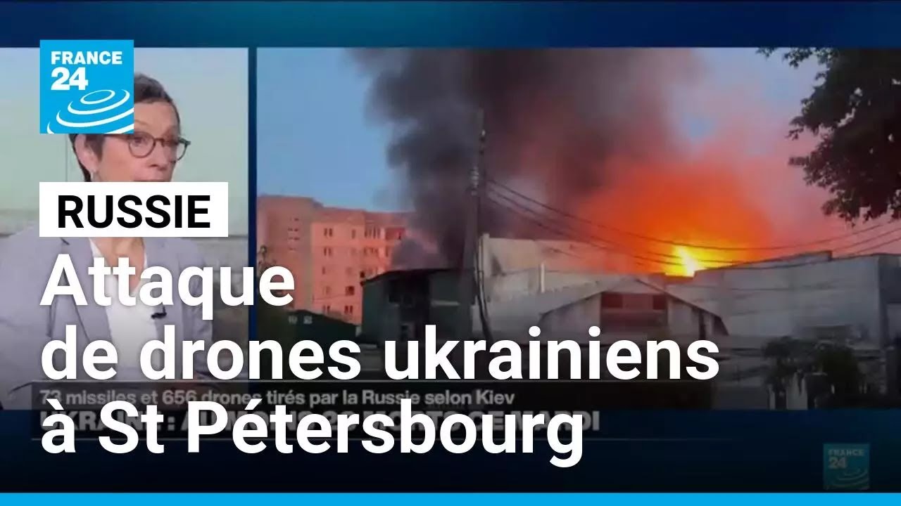 L'Ukraine frappe Saint-Pétersbourg, la Russie dit avoir abattu 354 drones sur son territoire