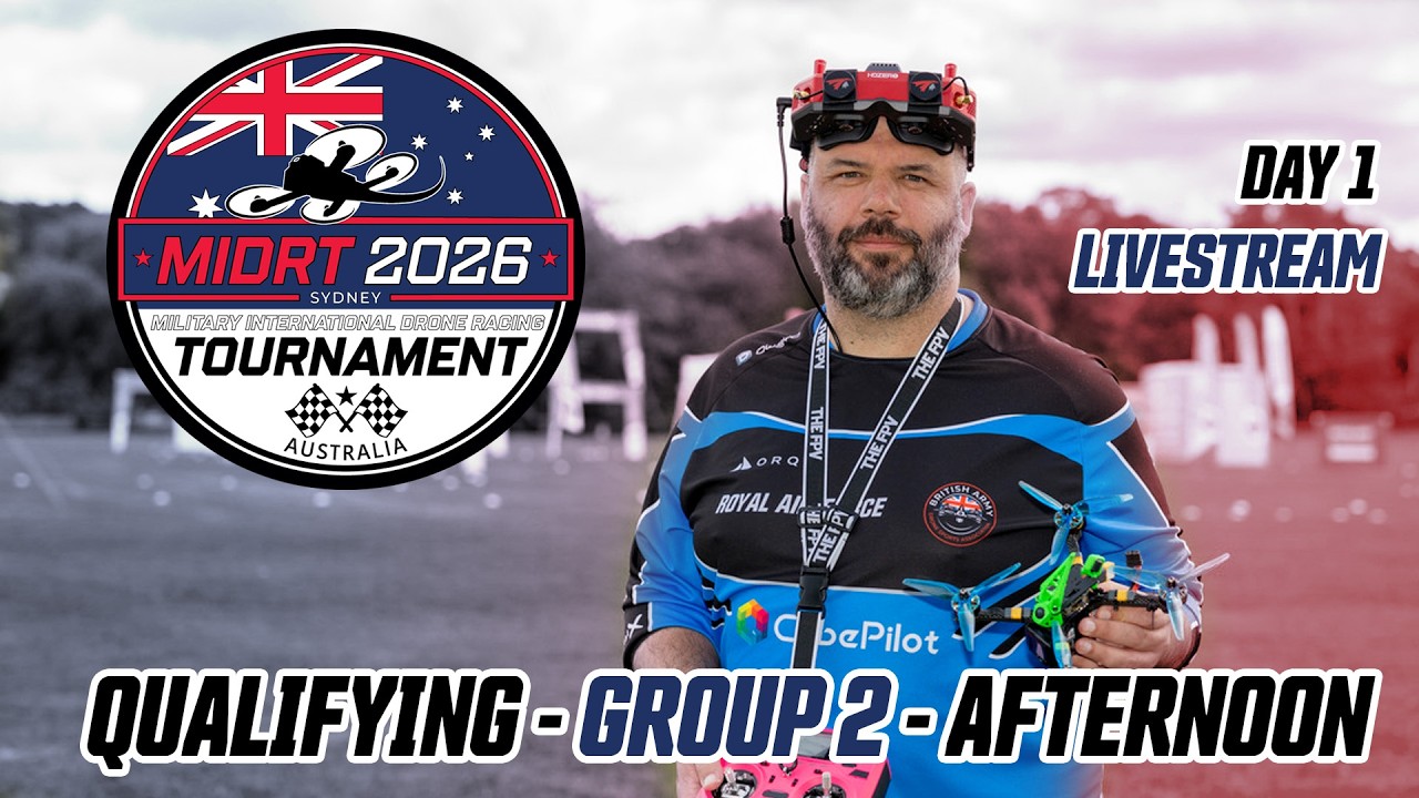 2026 Military International Drone Racing Tournament - Thursday Day 1 - Afternoon