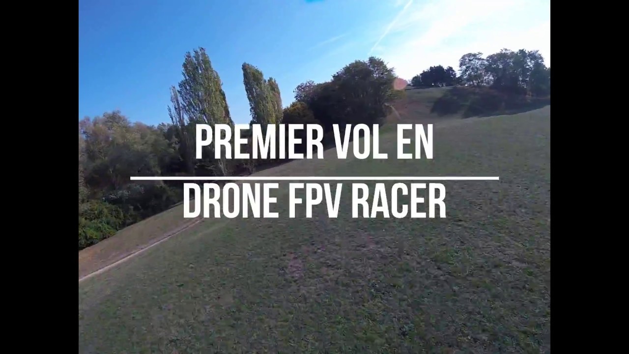 1ER VOL FPV RACER