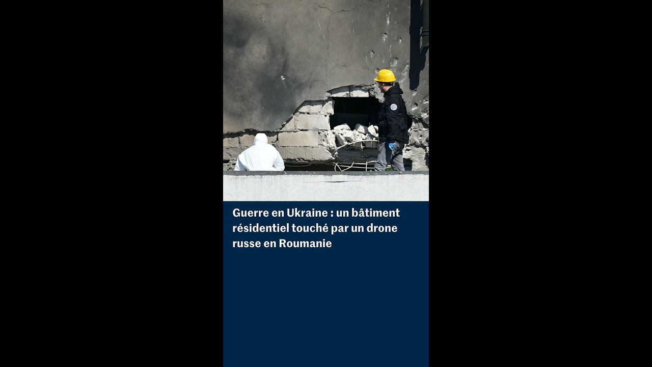 Un drone russe s'est écrasé sur un immeuble en Roumanie